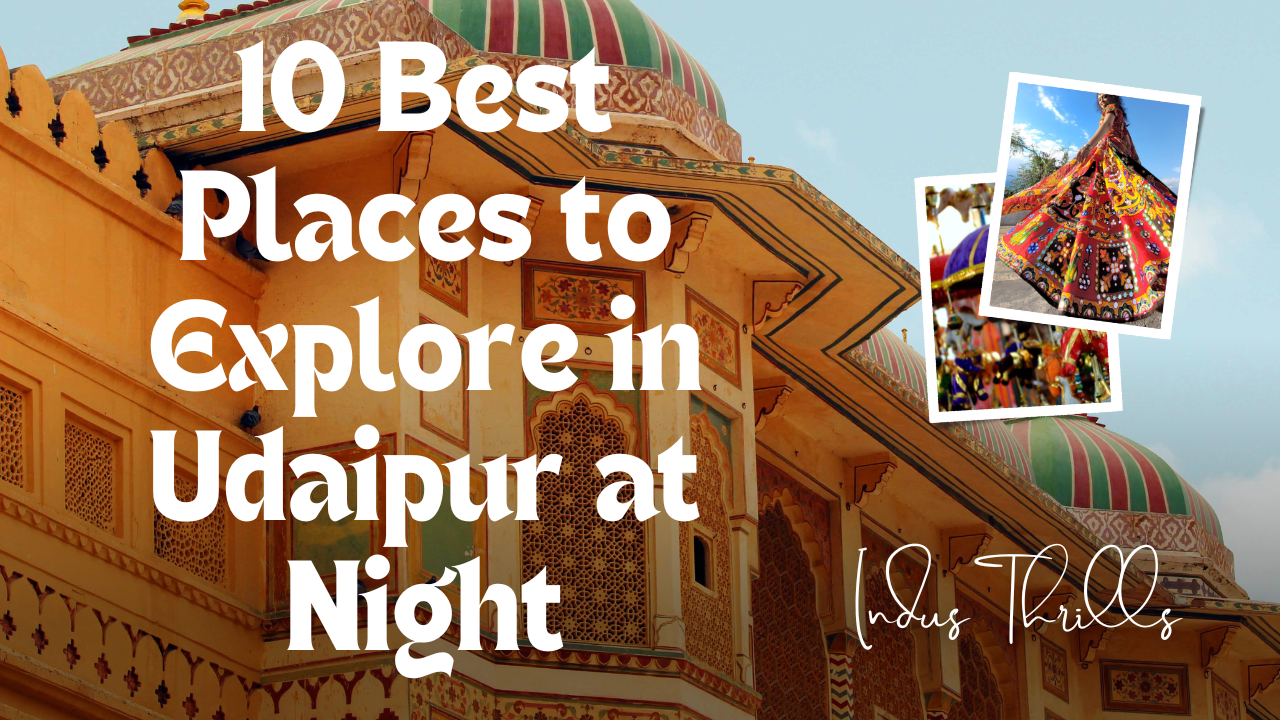 10 Best Places to Explore in Udaipur at Night