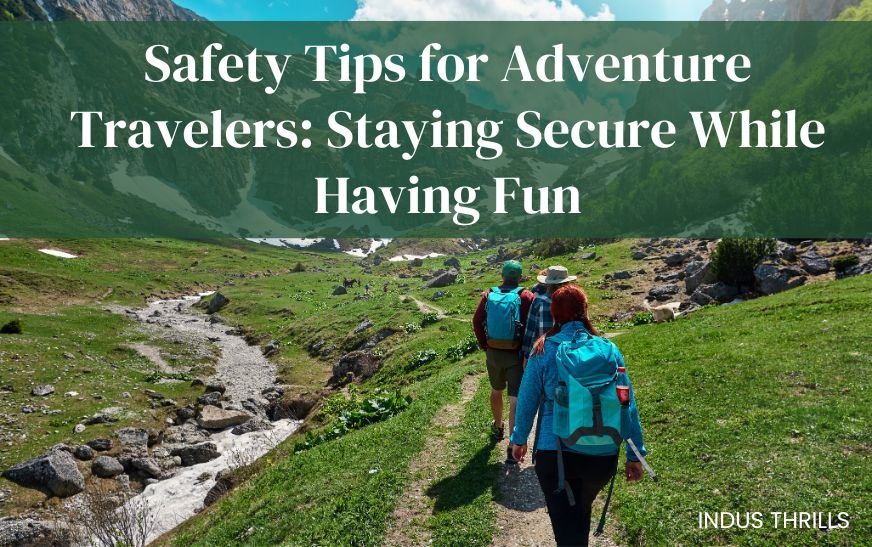 Safety Tips for Adventure Travelers