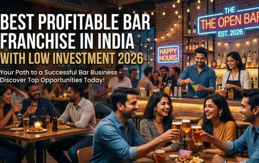 Best Profitable Bar Franchise in India with Low Investment 2026