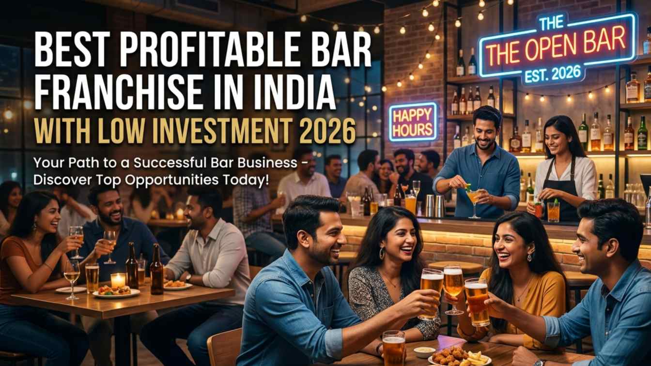 Best Profitable Bar Franchise in India with Low Investment 2026
