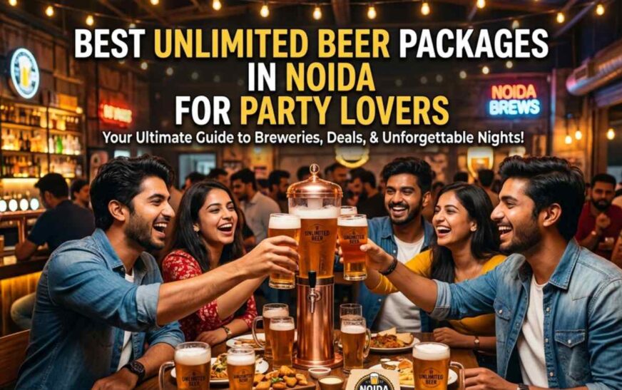 Best Unlimited Beer Packages in Noida